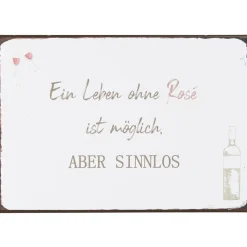 IB Laursen Metallschild Ein Leben ohne Rose ist möglich